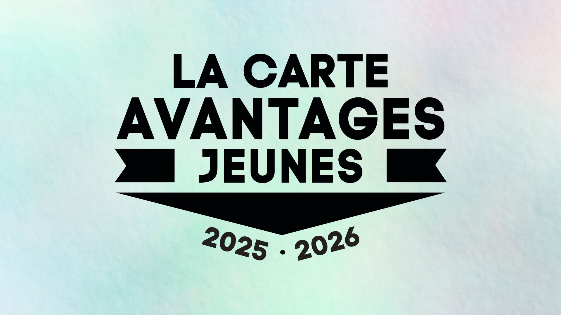 Cartes avantage jeunes 2025/2026
